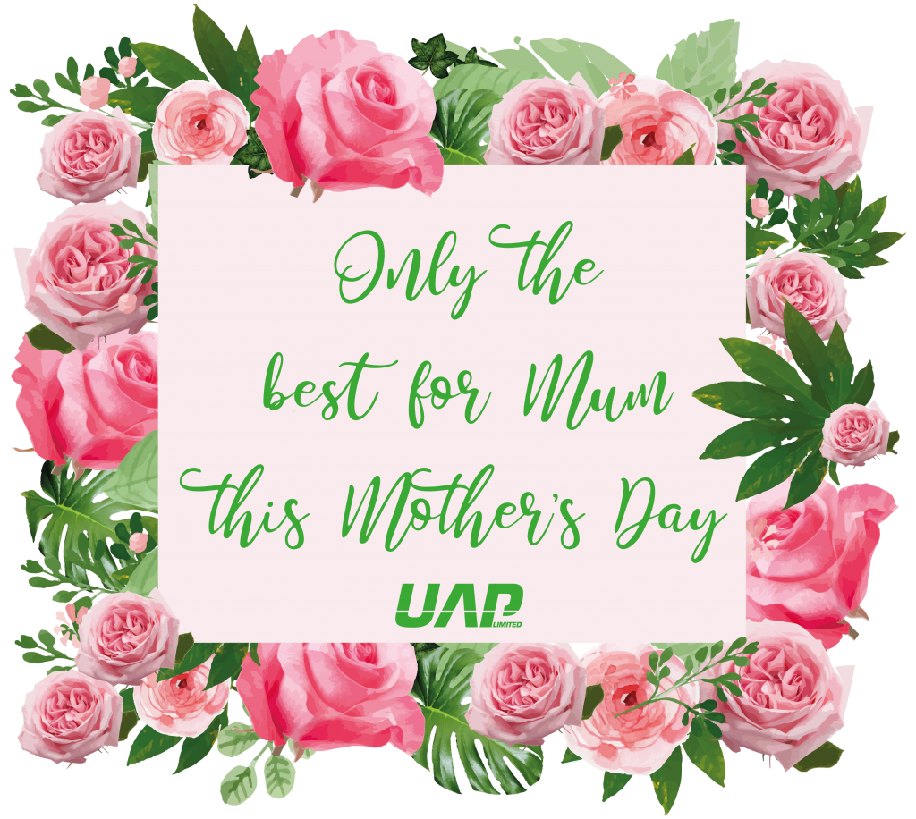 UAP s Mum umental Mother s Day Promo UAP Limited