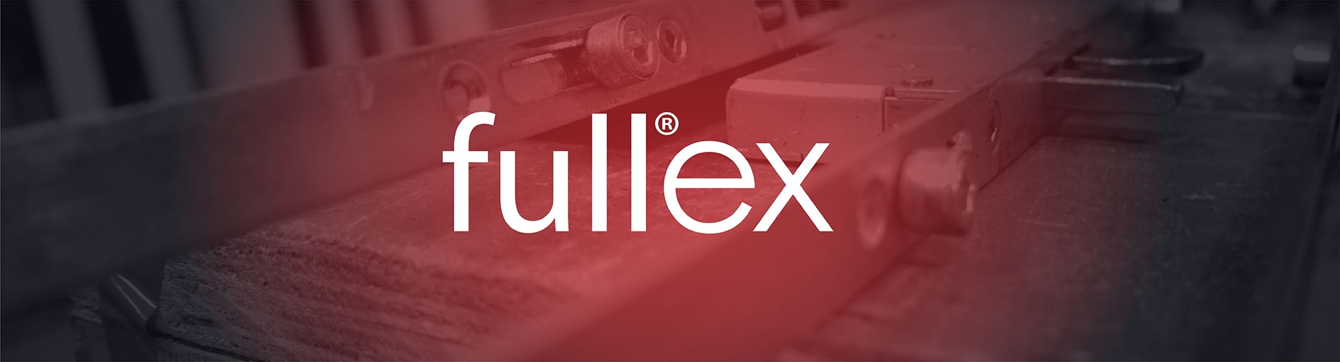 Fullex - UAP Ltd - Door Hardware and Security Products